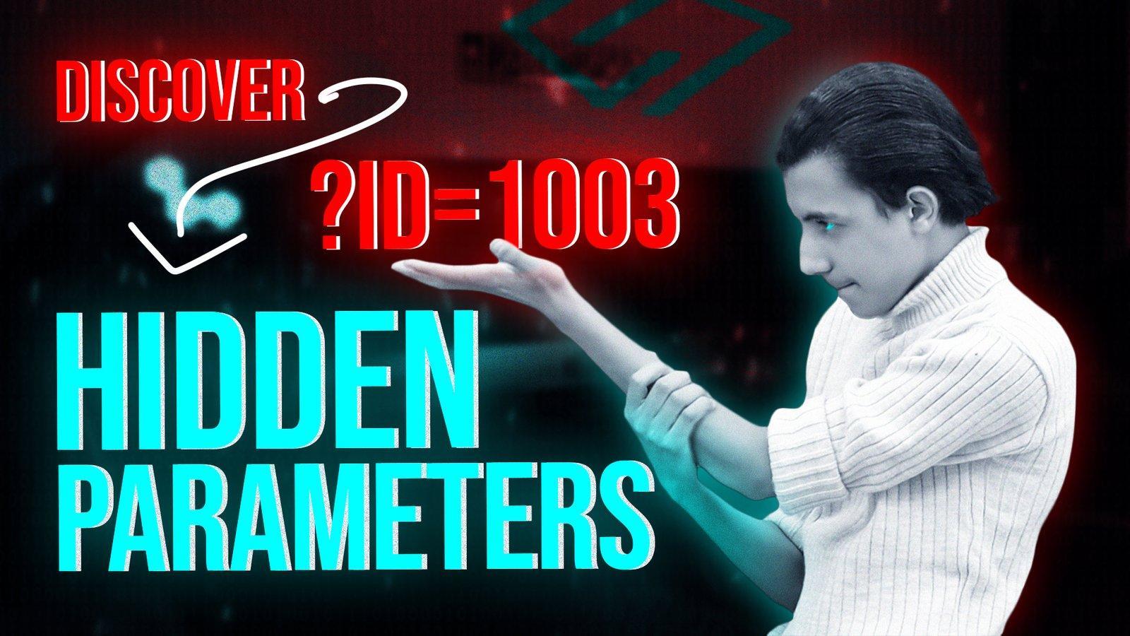 Discover Hidden Parameters for Web App Vulnerabilities 🔍🕵️‍♂️