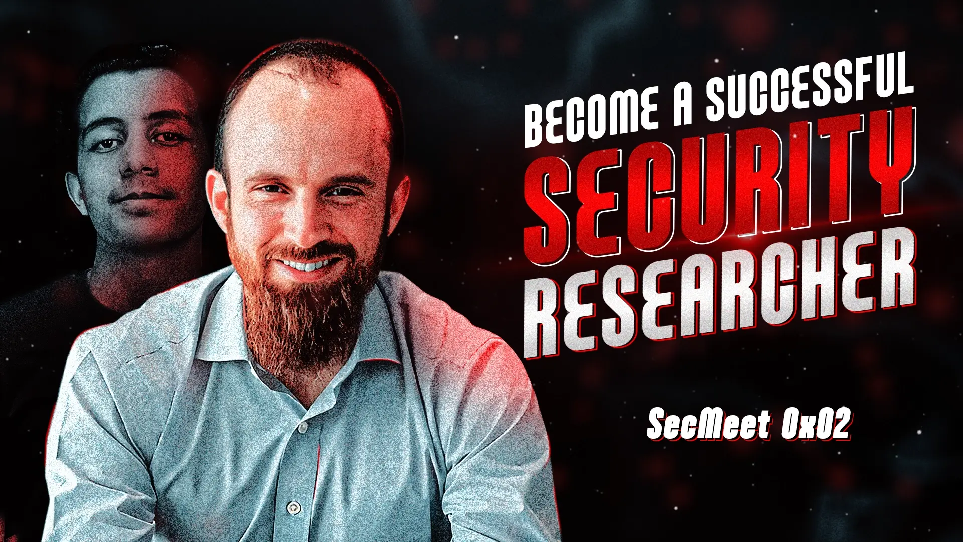 How to Become a Successful Security Researcher | SecMeet 0x02
